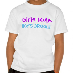 Girls Rule Boys Drool Tshirts