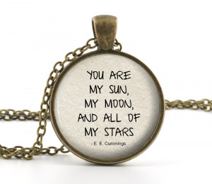 You Are My Sun Quote - You are my sun, my moon, and all of my stars ...