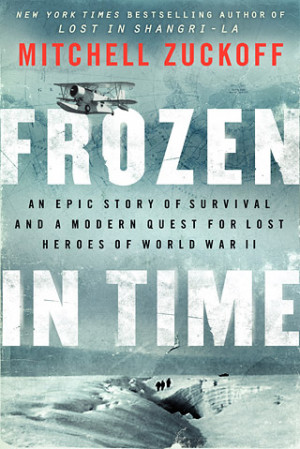 FROZEN IN TIME by Mitchell Zuckoff