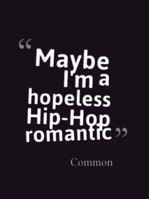 ... music hip hop rap quotes lyrics hip-hop Common real hip hop rap