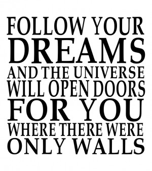 quotes about following your dreams follow your dreams quotes