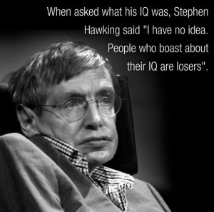 Stephen Hawking clever quote of the day…