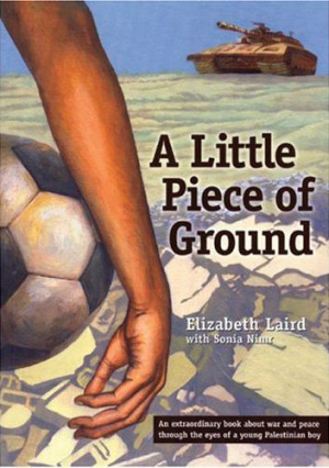 Little Piece of Ground by Elizabeth Laird w/ Sonia Nimr