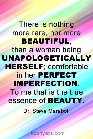 The essence of beauty. jillconyers.com #quote #stevemaraboli #believe ...