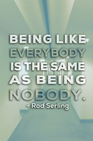 rod serling, creativity quotes, leadership, picture quote