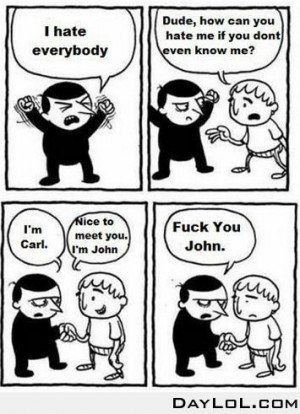 hate everybody..lol Cute