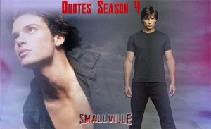 Smallville Quotes - Season 4