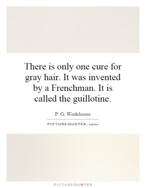 Aging Quotes P G Wodehouse Quotes
