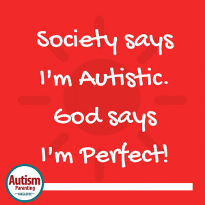 autism quote God says I'm Perfect
