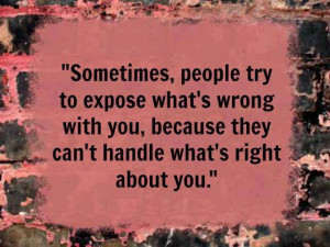Daily, Sometimes, people try to expose what’s wrong with you: Quote ...