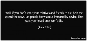quote-well-if-you-don-t-want-your-relatives-and-friends-to-die-help-me ...