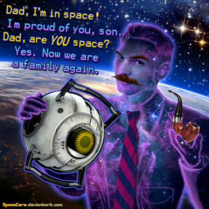 Space Core Portal 2 Quotes Portal 2 - dad, are you space?
