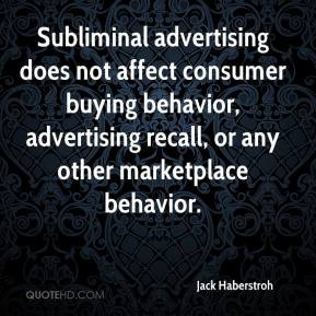 Jack Haberstroh - Subliminal advertising does not affect consumer ...
