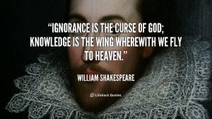 quote-William-Shakespeare-ignorance-is-the-curse-of-god-knowledge ...