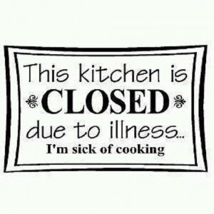 Kitchen Is Closed Pictures, Photos, and Images for Facebook, Tumblr ...