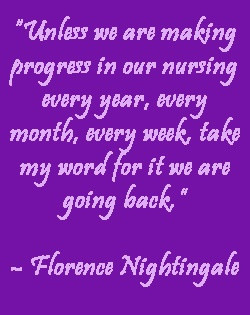 Unless we are making progress in our nursing every year, every month ...