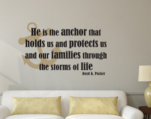 Anchor Wall Quote - He is the anchor - Vinyl Wall Art Decal - LDS ...