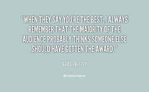 quote-Brad-Paisley-when-they-say-youre-the-best-i-88761.png