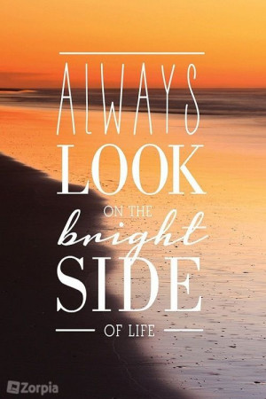 Always look on the bright side of life.”