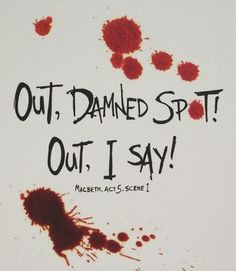 Censorship of Macbeth: Lady Macbeth’s famous cry “Out, damned spot ...