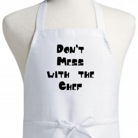 Don't Mess With The Chef Apron