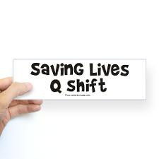 Saving Lives q Shift Bumper Bumper Sticker