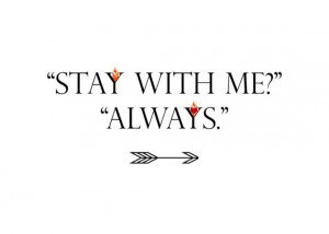 Stay With Me. Always. Quote 5x7 Print