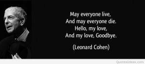 quote-may-everyone-live-and-may-everyone-die-hello-my-love-and-my-love ...