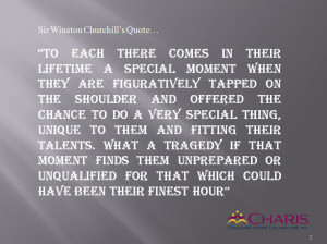 find this quote most fitting for today. I am told that Mr. Churchill ...