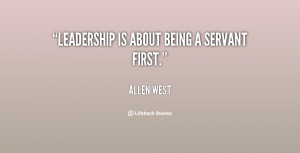 quote-Allen-West-leadership-is-about-being-a-servant-first-146621.png