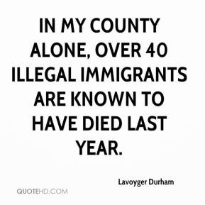 ... -durham-quote-in-my-county-alone-over-40-illegal-immigrants.jpg