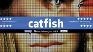 The term ‘catfishing’ was inspired by the 2010 documentary ...