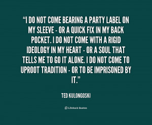 quote-Ted-Kulongoski-i-do-not-come-bearing-a-party-193023.png