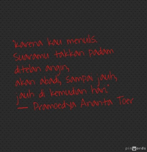 Pramoedya Ananta Toers' Quote