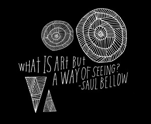 ... Quotes Word, Saulbellow, Artists Lisa Congdon, Saul Bellow Quotes