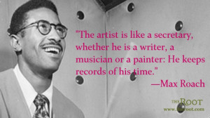 Quote of the Day: Max Roach on Artists