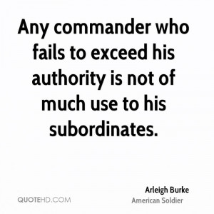 ... fails to exceed his authority is not of much use to his subordinates
