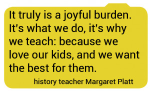 History teacher Margaret Platt explains why teachers write so many ...