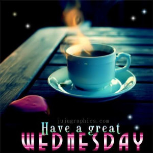 have a great wednesday