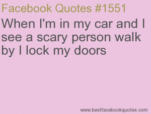 ... person walk by I lock my doors-Best Facebook Quotes, Facebook Sayings