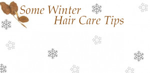 Winter Hair Care Your Prone