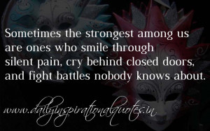 the strongest among us are ones who smile through silent pain, cry ...