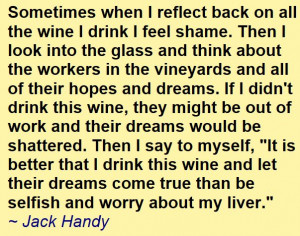 Great Jack Handy quote about drinking wine.