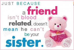 ... Related Doesn’t Mean He Can’t Be Your Sister - Friendship Quote