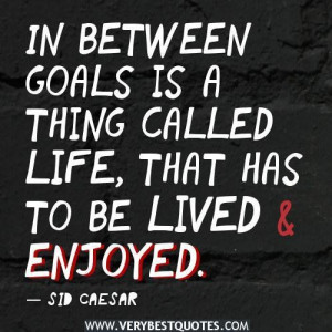 Inspirational quotes about goal life quotes