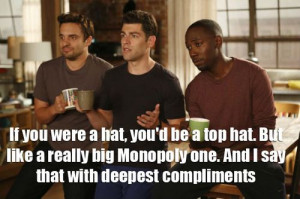 New Girl Quote - Nick, Schmidt, and Winston