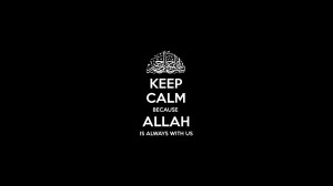 Keep Calm And Allah Quotes Background HD Wallpaper Keep Calm And Allah ...
