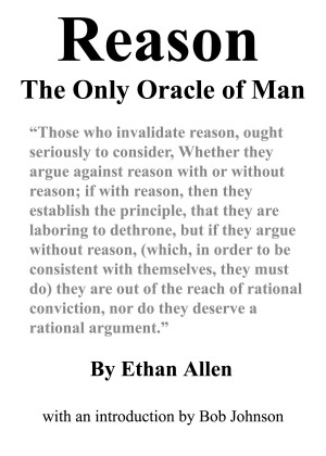 Reason the Only Oracle of Man Ethan Allen