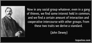 Now in any social group whatever, even in a gang of thieves, we find ...