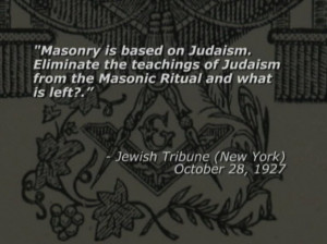 Masonry is based on Judaism.